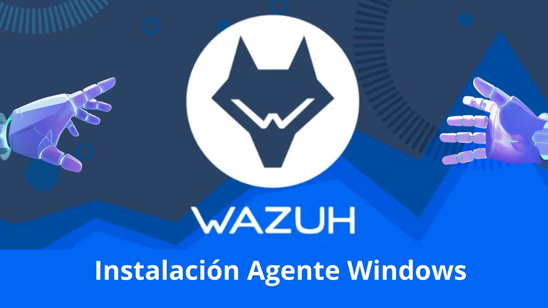 Video: Instalación del Agente Wazuh en Windows
